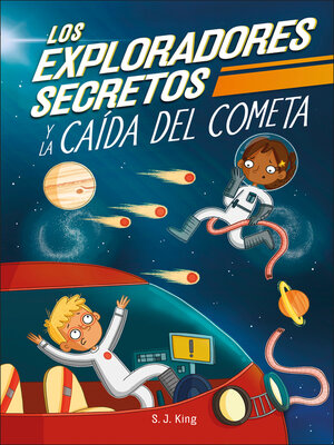 cover image of Los Exploradores Secretos y la caída del cometa